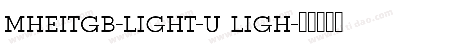 mheitgb-light-u ligh字体转换